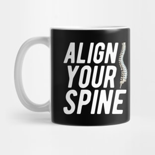 Chiropractor - Align your spine Mug